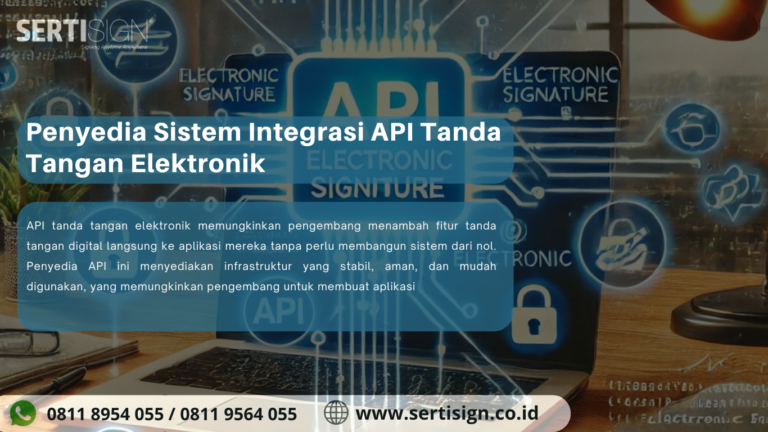 Penyedia Sistem Integrasi API Tanda Tangan Elektronik