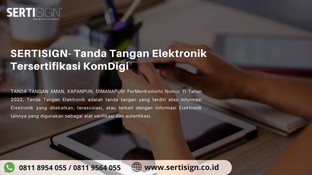 SERTISIGN- Tanda Tangan Elektronik Tersertifikasi KomDigi